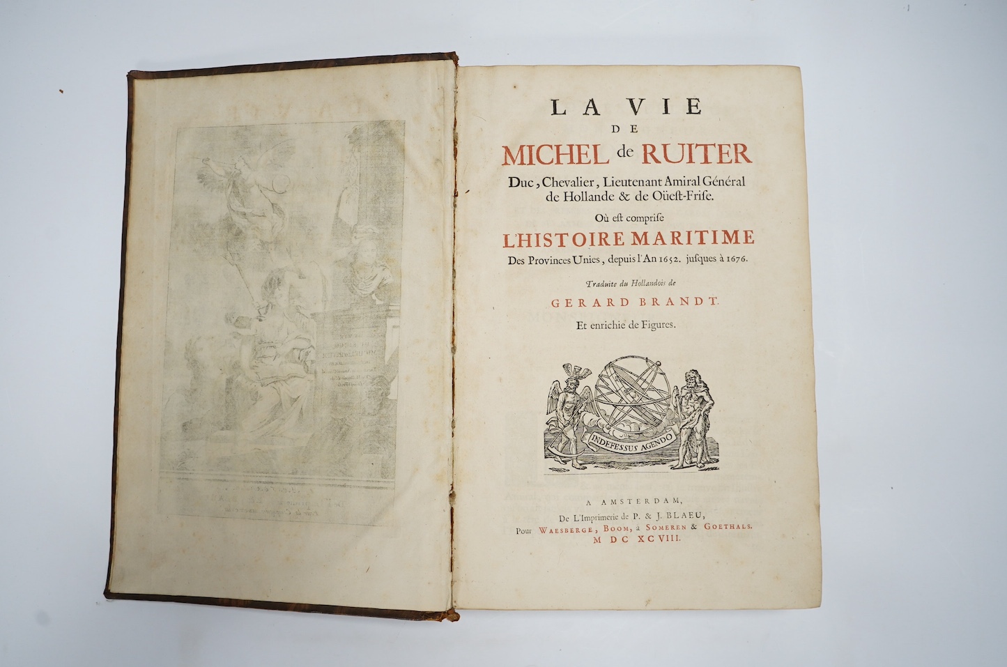 Brandt, Gerard - La Vie de Michel de Ruiter ... Ou est comprise L'Histoire Maritime des Provinces Unies, depuis l'an 1652, jusques à 1676 ... Traduite du Hollandois ... pictorial engraved and printed titles, portrait, 8